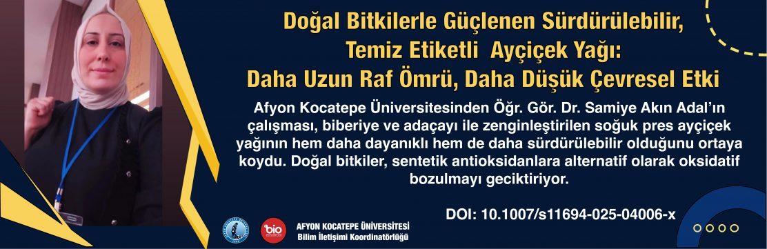 Doğal Bitkilerle Zenginleştirilen Ayçiçek Yağı Daha Uzun Raf Ömrü ve Daha Düşük Çevresel Etki Sunuyor