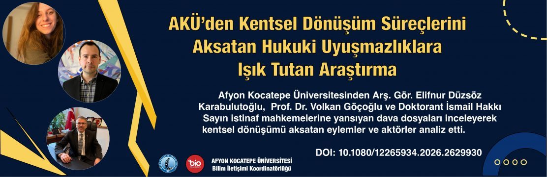 Kentsel Dönüşüm Süreçlerini Aksatan Eylemler ve Hukuki Uyuşmazlıkların Nedenleri Araştırıldı